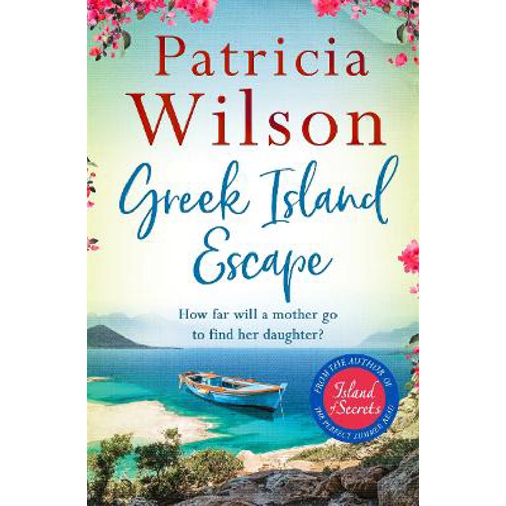 Greek Island Escape: The perfect holiday read (Paperback) - Patricia Wilson